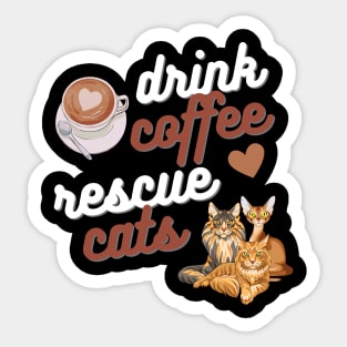 Drink Coffee Rescue Cats Sticker